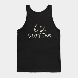 Hand Drawn Letter Number 62 Sixty Two Tank Top